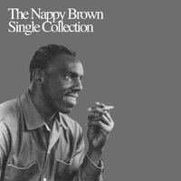Love Baby - Nappy Brown