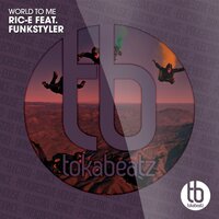 World to Me - Ric-E & Funkstyler