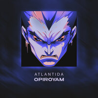 Opiroyam - ATLANTIDA