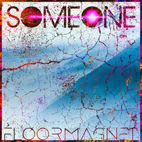 Someone - Floormagnet