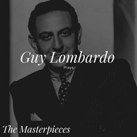 My Lily and My Rose - Guy Lombardo