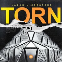 Torn - Lazar & Cedstone