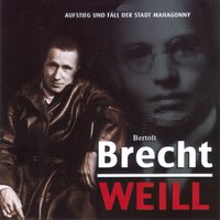 In dieser Zeit gab es in Mahagonny - Lotte Lenya, Max Thurn & Lotte Lenya & Max Thurn & Wilhelm Brückner-Rüggeberg