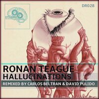 Hallucinations - Ronan Teague & Carlos Beltran