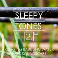 Relaxing Babbling Water Pipes Soundscape, Pt. 18 - Jason Rivers