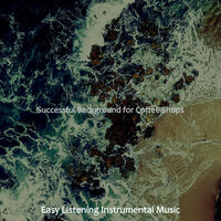Excellent Moods for Summer 2021 - Easy Listening Instrumental Music