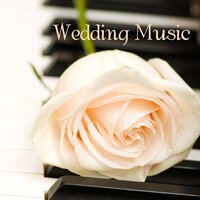 Wedding Ceremony, Background Music - Wedding Piano