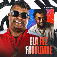 Ela Fez Faculdade - MC Delux & Mano Dj