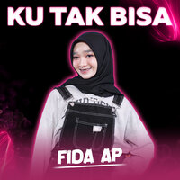 Ku Tak Bisa - Fida AP