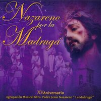 Salve Esperanza - Agrupación Musical Ntro. Padre Jesús Nazareno