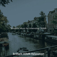 Peaceful Backdrops for Unwinding - Brilliant ASMR Relaxation