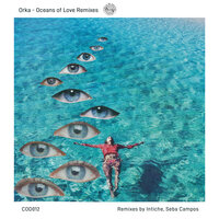 Oceans of Love - ORKA & Seba Campos