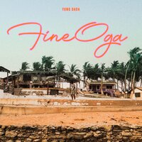 Fine Oga - Yung Dada