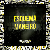 Esquema Maneiro - MC Cesar Romano & MC POGBA & DJ REIS ZS