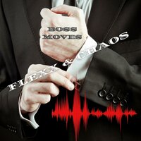 Boss Moves - Flexx & Chaos