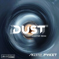 Dust - FYK3T & Akester