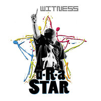 U R A Star (feat. Rachel Moulden) - Witness & Rachel Moulden