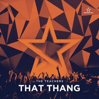 That Thang - The Teachers