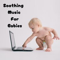 Deep Sleep For Babies - Soothing Piano Classics for Sleeping Babies & Baby Sleeps & Baby Sleep Music & Classical Lullabies