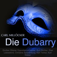 Die Dubarry: Melodienfolge - Kurt Richter & Christine Spierenburg & Grosses Wiener Operettenorchester & Else Liebeskind & Karl Terkal & Karl Weber