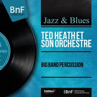 Taking a Chance On Love - Ted Heath et son orchestre