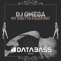 My Ghetto Passport - DJ Omega