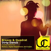 Dirty Dance - Breeze & Quadrat & Digital Department
