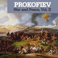 War and Peace Op. 91, Act I Scene VII: Picture the scene, Countess (Metivier) - Сергей Сергеевич Прокофьев & Ekaterina Morozova & Justin Lavender
