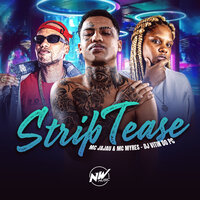 Strip Tease - MC Myres & MC Jajau & DJ VITIN DO PC
