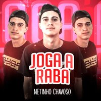 Joga a Raba - Netinho Chavoso