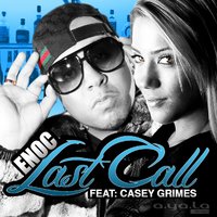LAST CALL - Enoc & CASEY GRIMES