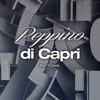 Nun songh'io - Peppino Di Capri