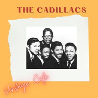 Woe Is Me - The Cadillacs