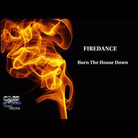 Burn the House Down - Firedance