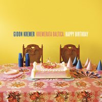 "Happy Birthday" Variations:  Nach Johannes Brahms - Kremerata Baltica & Gidon Kremer