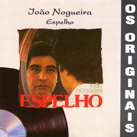 Espelho - João Nogueira