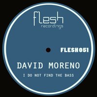 I Do Not Find the Bass - David Moreno & Enrico Chirchiello