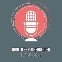 O Gott, was seh ich - Anneliese Rothenberger