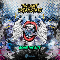 Bring the Bite - Twilight & Dreamstate & Dream State