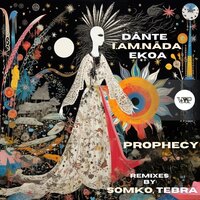Prophecy - Dante & i.am.nãda