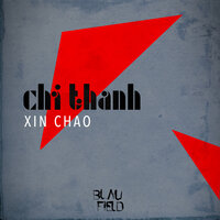 Xin Chao - Chí Thanh