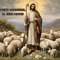 Canto Vocacional, el Buen Pastor - Julio Miguel & Grupo Nueva Vida