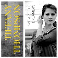 We Are The Dreamers - Tiffany Thompson