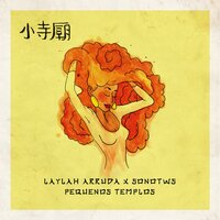 Pequenos Templos - Laylah Arruda & SonoTWS