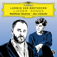 Beethoven: An die ferne Geliebte, Op. 98 - III. Leichte Segler in den Höhen - Matthias Goerne & Jan Lisiecki & Ludwig van Beethoven