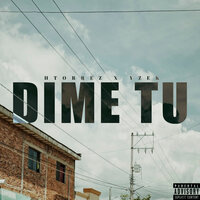 Dime Tu - Htorrez & Yzek