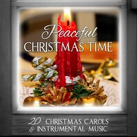 The Holy and the Ivy - The Best Christmas Carols Collection