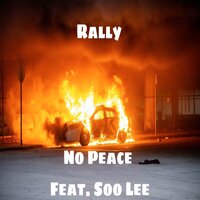 No Peace - Rally & Soo Lee