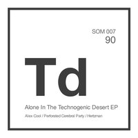 Alone in the Technogenic Desert EP - Alex Cool