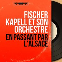 La belle du pays - Fischer Kapell et son orchestre